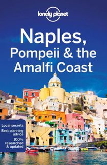 Lonely Planet Naples, Pompeii & the Amalfi Coast