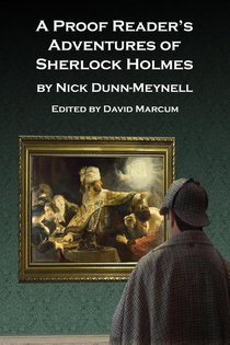 A Proof Reader's Adventures of Sherlock Holmes