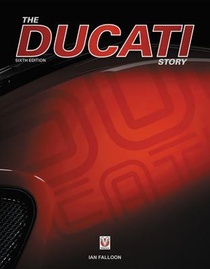 The Ducati Story - 6th Edition