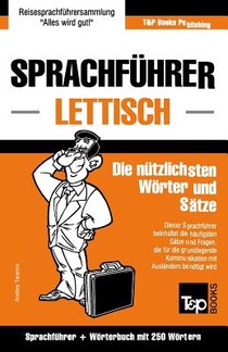 Sprachfuhrer Deutsch-Lettisch und Mini-Worterbuch mit 250 Wortern