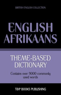 Theme-based dictionary British English-Afrikaans - 9000 words