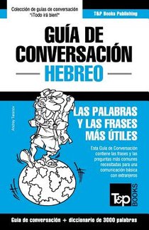 Guia de Conversacion Espanol-Hebreo y vocabulario tematico de 3000 palabras