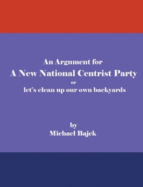 An Argument for a New National Centrist Party