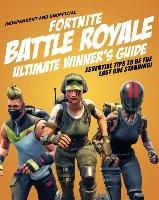 Fortnite Battle Royale Ultimate Winner's Guide (Independent & Unofficial) voorzijde