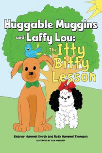 Huggable Muggins and Laffy Lou: The Itty Bitty Lesson