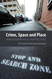 Hall, T: Crime, Space and Place