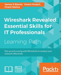 Wireshark Revealed: Essential Skills for IT Professionals