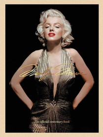 Marilyn Monroe 100: The Official Centenary Book