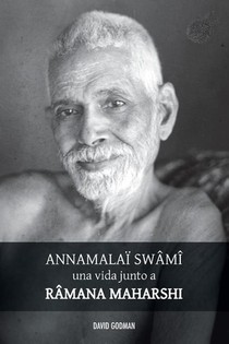 Swâmî Annamalaï, una vida junto a Ramana Maharshi