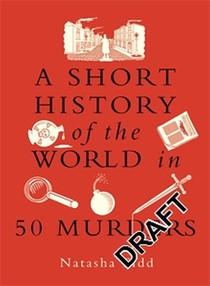 A Short History of the World in 50 Murders