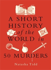 A Short History of the World in 50 Murders
