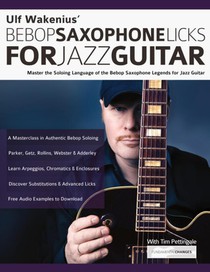 Ulf Wakenius' Bebop Saxophone Licks for Jazz Guitar