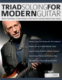 Triad Soloing For Modern Guitar
