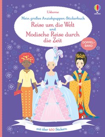 Mein großes Anziehpuppen-Stickerbuch: Reise um die Welt und Modische Reise durch die Zeit voorzijde