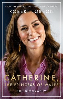 Catherine, the Princess of Wales: The Biography voorzijde