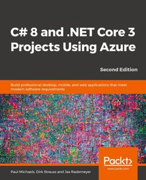 C# 8 and .NET Core 3 Projects Using Azure