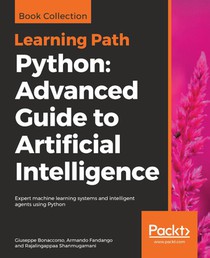 Python: Advanced Guide to Artificial Intelligence