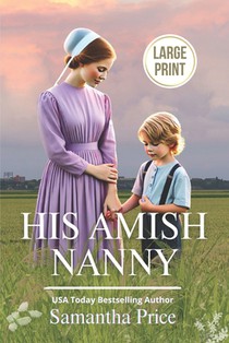 His Amish Nanny LARGE PRINT