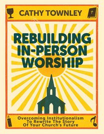 Rebuilding In-Person Worship