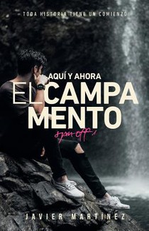 Aquí y ahora: El campamento