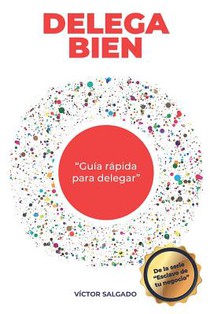 Delega Bien: Guia rápida para delegar