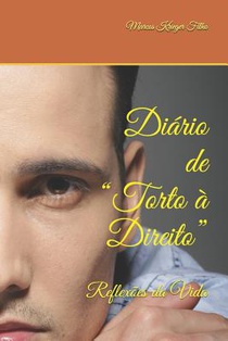 Diário de Torto à Direito: Reflexões da Vida