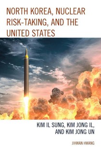 North Korea, Nuclear Risk-Taking, and the United States