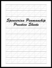 Spencerian Penmanship Practice Sheets: Perfect Cursive and Hand Lettering Style Exercise Worksheets for Beginner and Advanced