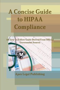 A Concise Guide to HIPAA Compliance