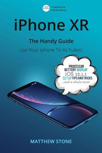 iPhone XR: The Handy Apple Guide