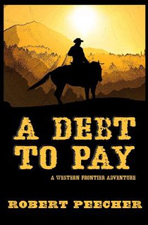 A Debt to Pay: A Western Frontier Adventure