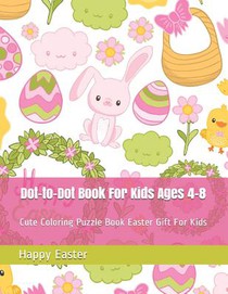 Dot-To-Dot Book for Kids Ages 4-8: Cute Coloring Puzzle Book Easter Gift for Kids