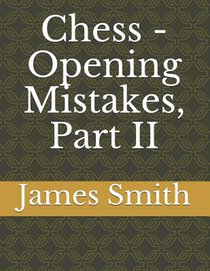 Chess - Opening Mistakes, Part II