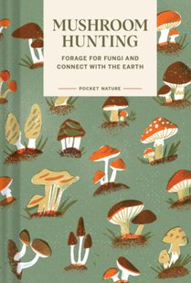 Pocket Nature Series: Mushroom Hunting voorzijde