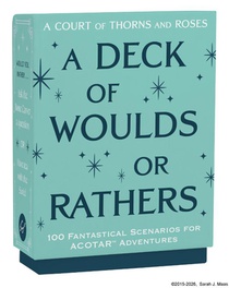 A Court of Thorns and Roses Official Deck: A Deck of Woulds or Rathers