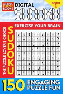 Digital Sudoku: 150 Engaging Puzzle Fun