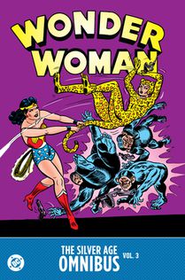 Wonder Woman: The Silver Age Omnibus Vol. 3