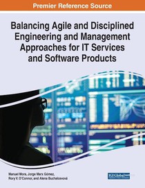 Balancing Agile and Disciplined Engineering and Management Approaches for IT Services and Software Products