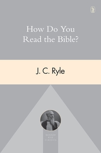 HOW DO YOU READ THE BIBLE