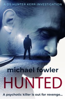 Hunted: A psychotic killer is out for revenge...