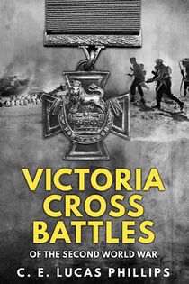 Victoria Cross Battles of the Second World War