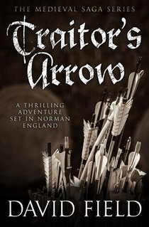 Traitor's Arrow: A thrilling adventure set in Norman England