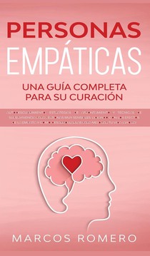 Personas Empaticas -Una guia completa para su curacion