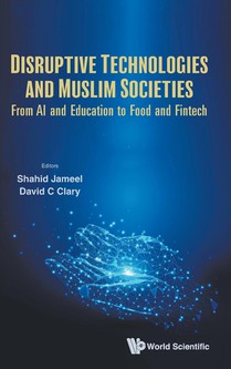 DISRUPTIVE TECHNOLOGIES AND MUSLIM SOCIETIES