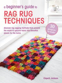 A Beginner’s Guide to Rag Rug Techniques