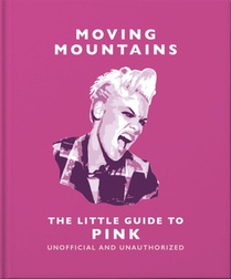 Moving Mountains: The Little Guide to Pink voorzijde