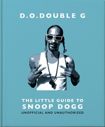 D. O. DOUBLE G: The Little Guide to Snoop Dogg voorzijde