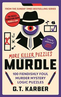 Murdle: More Killer Puzzles: THE SUNDAY TIMES BESTSELLING SERIES