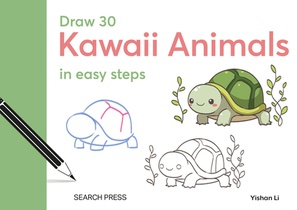 Draw 30: Kawaii Animals: In Easy Steps