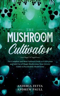 The Mushroom Cultivator